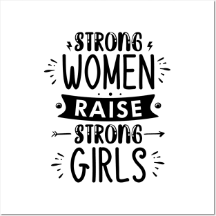 strong women raise strong girls Posters and Art